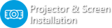 Projector & Screen Installation